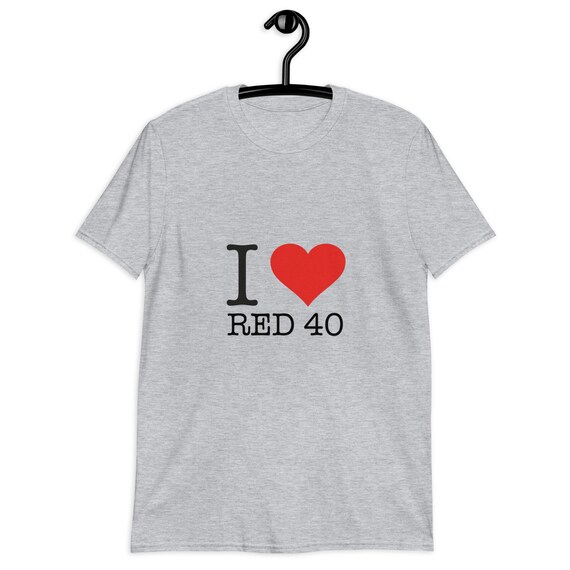 I LOVE RED 40 DYE T-shirt 