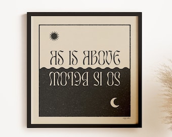 As Is Above So Is Below Print | Quote Eclectic Wall Decor Art Modern Gift Illustration Trendy Colorful BW Celestial Poster | UNFRAMED