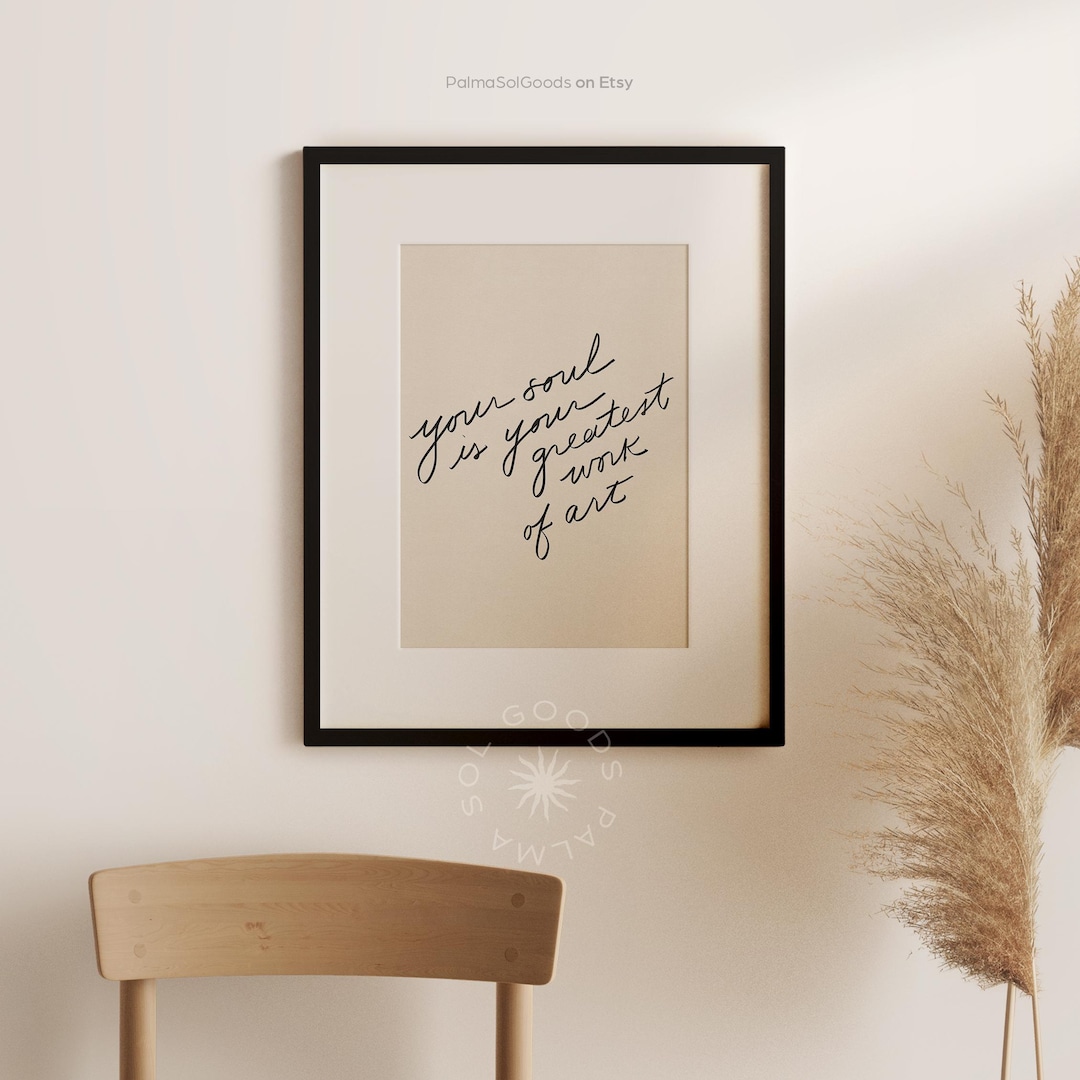 Your Soul is Art Print | Handwritten Quote Minimal Wall Art Print ...