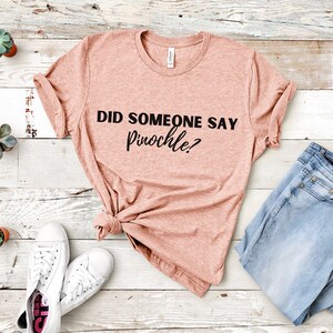 Did Someone Say Pinochle T Shirt, Funny Card Game Shirt, Funny Game Night Shirt, Game Shirt, Gift for Card Player, Board Game Shirt image 1