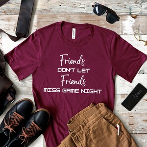 Friends Don&#39;t Let Friends Miss Game Night T Shirt, Funny Game Night Shirt, Funny Board Game Shirt, Family Game Night Shirt