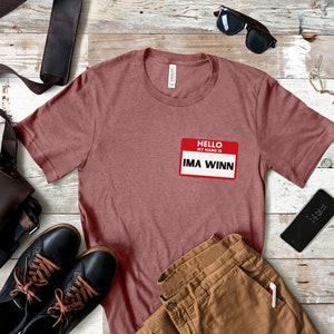 Ima Winn Name Tag Game Night Shirt, Funny Game Night Shirt, Funny Name Shirt, Family Game Night, Gift for Gamer, Funny Board Game Shirt