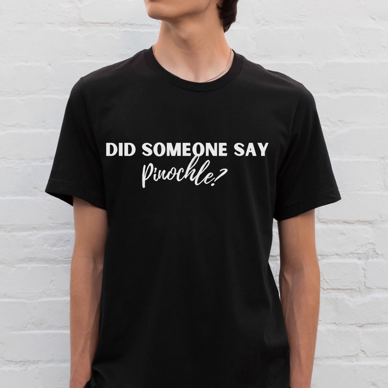 Did Someone Say Pinochle T Shirt, Funny Card Game Shirt, Funny Game Night Shirt, Game Shirt, Gift for Card Player, Board Game Shirt image 6