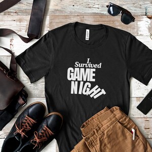 I Survived Game Night T Shirt, Funny Game Night Shirt, Board Game Shirt, Gift for Game Night, Family Game Night Shirt, Game Night Jokes
