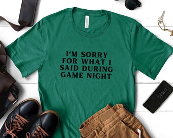 I'm Sorry for What I Said During Game Night T Shirt, Funny Board Games Shirt, Gift for Gamer, Settlers of Catan Shirt, Funny Game Night