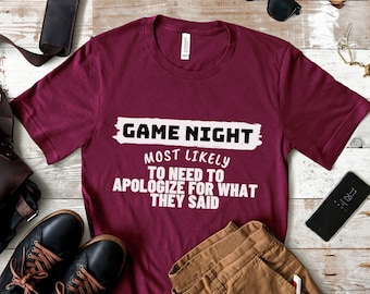 Game Night Most Likely To Need to Apologies for What They Said T Shirt, Game Night Shirt, Board Game Shirt, Family Game Night, Game Shirt