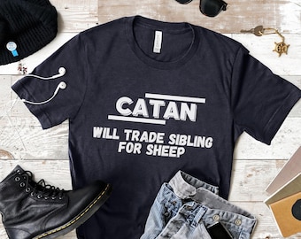 Catan Will Trade Sibling for Sheep T Shirt, Settlers Game Shirt, Tabletop Games T Shirt, Game Night Shirt, Board Game Shirt