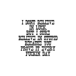 Yellowstone Rip Wheeler SVG, I Dont Believe In Luck, Yellowstone SVG Bundle, Yellowstone Dutton Ranch, Yellowstone Quote SVG, Beth Dutton image 2