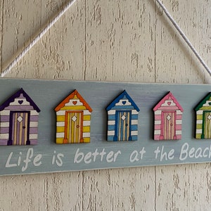Wooden Beach Hut Sign Coastal Plaque Life is better at the Beach Multi Colour Huts