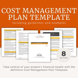 May include: A cost management plan template with 8 sections. The template includes guidelines and examples. The text on the template reads "Cost Management Plan" and "MTK".