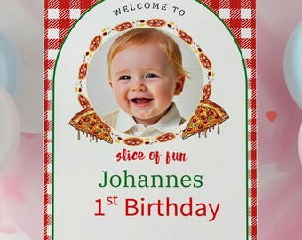May include: A welcome sign for a first birthday celebration. The sign features a photo of a smiling baby surrounded by pizza slices. The sign reads "Welcome to", "slice of fun", the name "Johannes", and "1st Birthday" in red and green text.