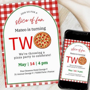 May include: A pizza-themed birthday party invitation with a red and white checkered border. The invitation reads "Join us for a slice of fun" and announces Mateo's second birthday. A smartphone displays the same invitation.