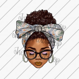 Afro Messy Bun With Money, Cash Money png, Sublimation Designs Downloads, Sublimation File, DTG Files, Black Women Png