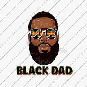 May include: A digital illustration of a Black man with a beard wearing sunglasses with the word "DOPE" written in red, green, and yellow letters. The text "BLACK DAD" is written below the image in black, green, and yellow letters.