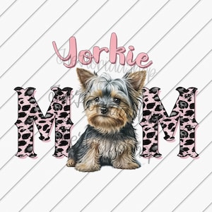 Yorkie Mom png, Dog png, Dog Mom Shirt, Sublimation Designs Downloads, Dog Lover Gift, DTG Files, Yorkshire Terrier png
