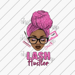 May include: A digital illustration of a woman with brown skin wearing glasses and a pink leopard print head wrap. The image includes a mascara tube, false eyelashes, and the text "Lash Hustler" in pink.