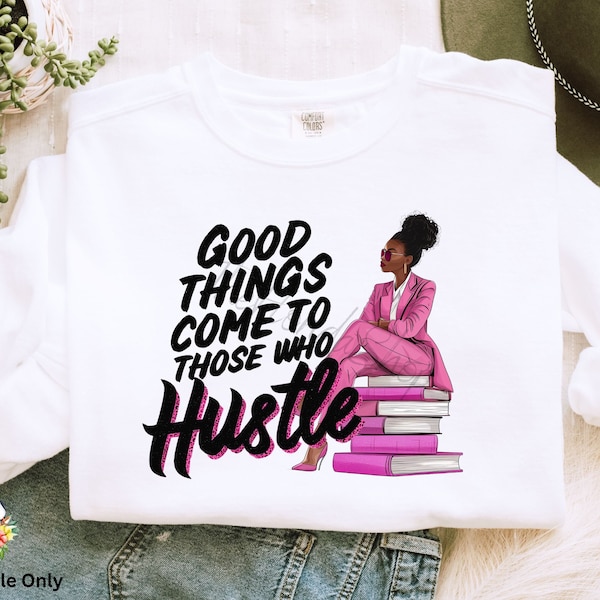 Good Things Come To Those Who Hustle, Girl Boss png, Afro Woman png, Sublimation Designs Downloads, Leopard Print, DTG Files