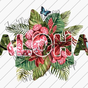 Hawaii Aloha PNG,  DTF, Sublimation, Hawaii Lover Aloha Downloads,  Hawaiian Floral, Tropical Floral Designs, Tropical Flowers PNG