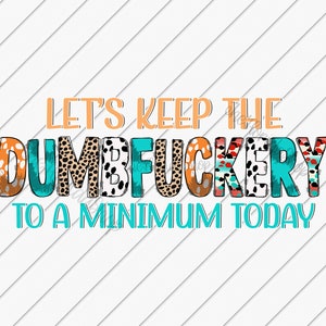 Mantengamos la tontería al mínimo hoy Png, Png sarcástico, citas sarcásticas divertidas png, PNG occidental, archivos DTF, impresión de leopardo