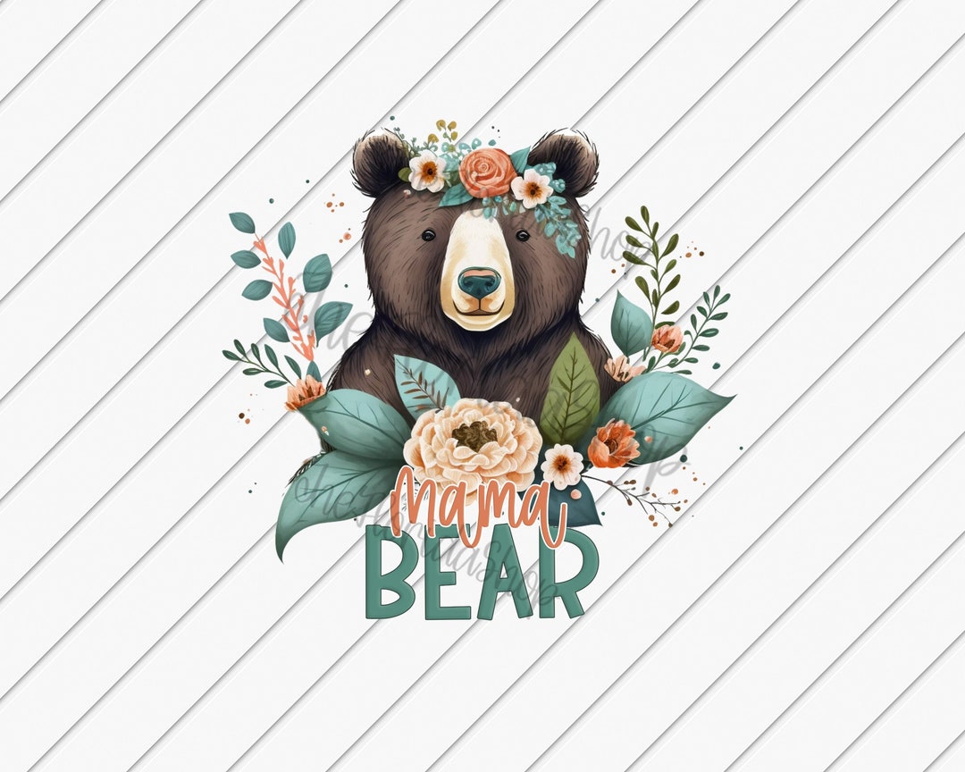 Mama Bear Png, Floral Mom Png, Bear Png, Mother's Day Png, Shirt for ...