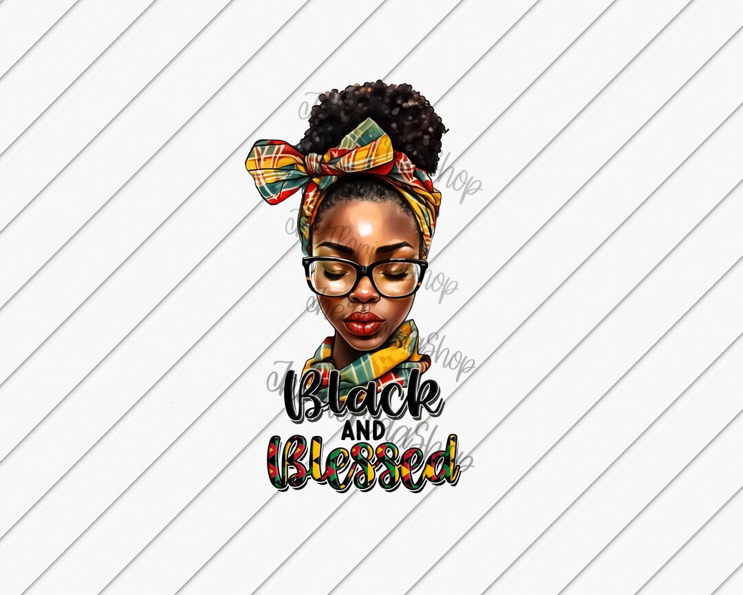 Black and Blessed, Afro Messy Bun, Sublimation Designs Downloads