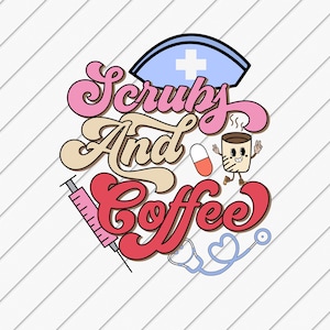 May include: A pink, beige, and red illustration of the text "Scrubs and Coffee" with a cartoon coffee cup, a pill, a syringe, and a stethoscope.