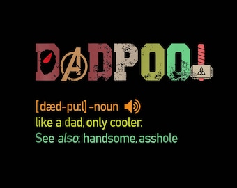 Dad-pool Like A Dad But Only Cooler Fathers Day png images