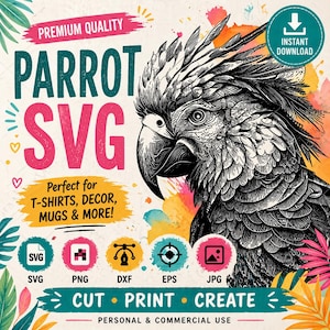 May include: A digital design featuring a detailed black and white parrot illustration. The design includes the text "PARROT SVG" in pink and green, with icons for various file formats. The image also includes the text "CUT • PRINT • CREATE".