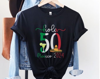 Mexico 50th Birthday Shirt for Women, Cinco De Mayo Birthday Fiesta Shirt, Birthday Mexico Shirt 2024 Fiesta Birthday Party Outfit Women