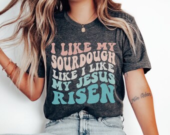 Religious Sourdough Shirt, Gift for Baker Christian Sourdough Baking Gift, Crunchy Mama Shirt Retro Homestead Sweater Funny Bread Shirt