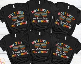 May include: Six black t-shirts with white text and colorful sunglasses graphics. The text on the shirts reads "Most Likely to... All Summer". The phrases on the shirts are "to travel", "be beaching", "do nothing", "read books", "be at the pool", and "tutor".