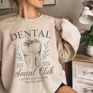 Dental Sweatshirt, Dental Hygiene Gift for Dental Hygienist Sweater Dental Assistant Graduation Gift 2024, Dental Social Club Sweater Women