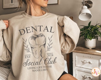 Dental Sweatshirt, Dental Hygiene Gift for Dental Hygienist Sweater Dental Assistant Graduation Gift 2024, Dental Social Club Sweater Women