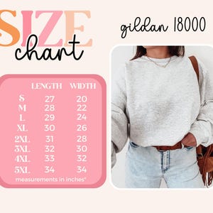 May include: Size chart for Gildan 18000 sweatshirts, showing measurements in inches for sizes S through 5XL. The chart shows length and width measurements for each size.
