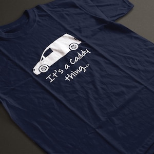 It&#39;s a Caddy thing MK3 Crewneck T-shirt - van driver, VW Caddy, Caddy owners, S, M, L, XL