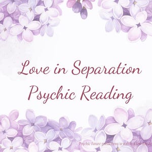 以下が含まれることがあります： 紫色の花柄の縁取りが施された白い背景。"Love in Separation Psychic Reading"というテキストがワインレッドのフォントで書かれています。