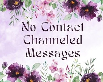 No contact channeled messages from your person ( same day reading )