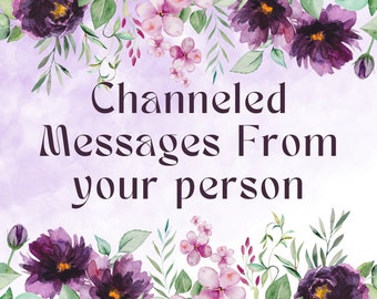 5 Channeled messages from your person ( same day reading )