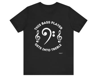 Bass Player Treble Clef T-Shirt | Musician Pun Tee
