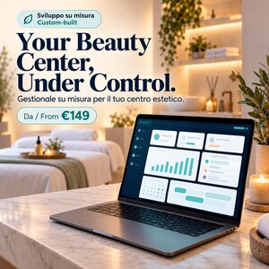 May include: A laptop displaying a dashboard interface with charts and calendars. Text on the screen reads: Sviluppo su misura Custom-built, Your Beauty Center, Under Control, Gestionale su misura per il tuo centro estetico, Da / From €149.