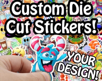 Custom Die Cut Stickers / Custom Vinyl Stickers / Custom Decals / Custom Labels / Your Design Any Shape