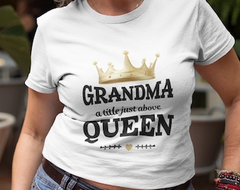 Camiseta de la abuela - Abuela Un título justo por encima de la camiseta de la reina - Regalo para la abuela - Camisas de la abuela, regalo del día de la madre de Nana