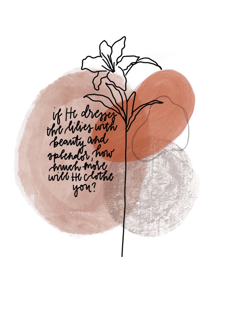 If He Dresses the Lilies With Beauty and Splendor Jireh Etsy