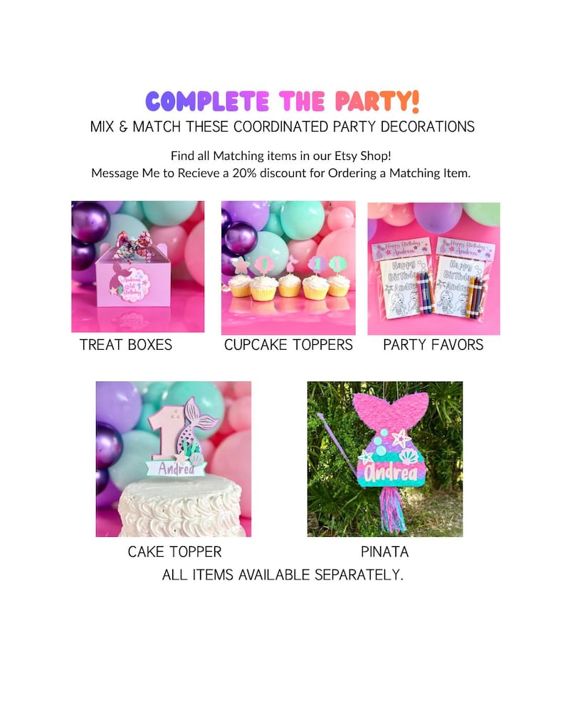 May include: A collection of mermaid-themed party decorations including pink treat boxes, cupcake toppers, party favor bags with crayons, a cake topper with the name Andrea, and a mermaid tail pinata. Text reads: COMPLETE THE PARTY!