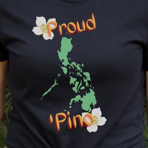 Proud Pino&#39;, Filipino, The Philippines, Pinoy, Pinay, Island Heritage Shirt, Pacific Islander, Sampaguita Flower, Asian and Proud