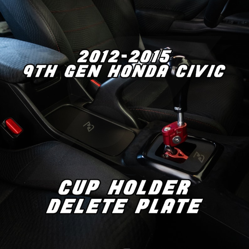Peut inclure: Plaque de suppression de porte-gobelet noir pour Honda Civic 9e g&eacute;n&eacute;ration 2012-2015. La plaque est en plastique noir et a une surface textur&eacute;e. La plaque est con&ccedil;ue pour remplacer le porte-gobelet d'origine, donnant &agrave; la voiture un look plus sportif.