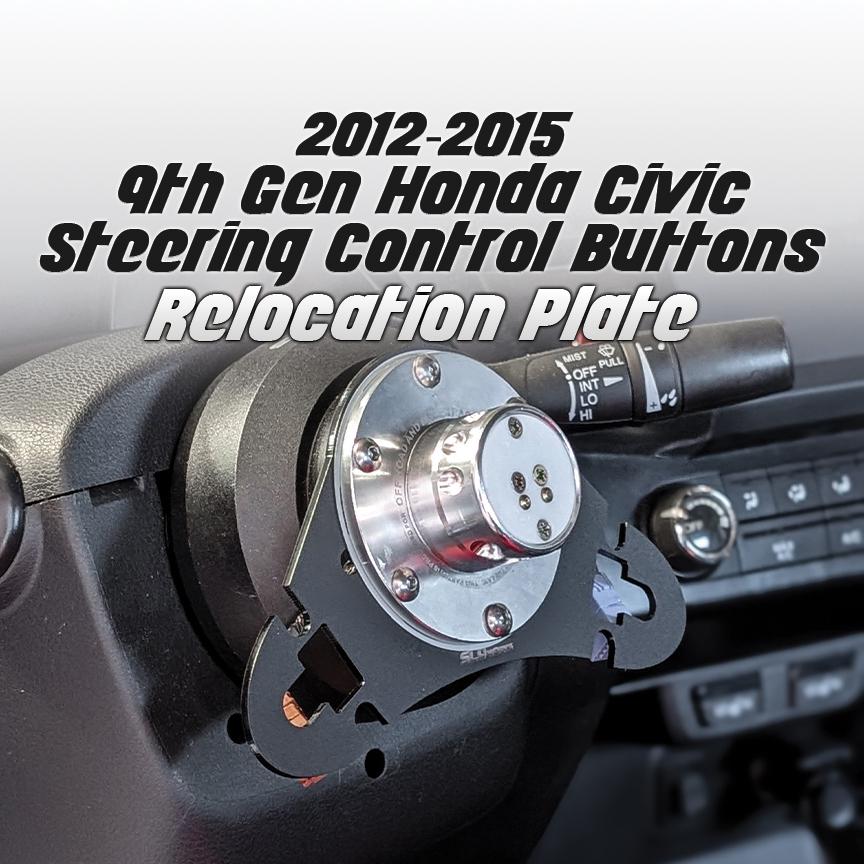 2012-2015 9th Gen Honda Civic Steering Wheel Control Relocation Plate - Acrylic