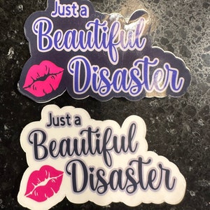 Just a Beautiful Disaster Vinyl Sticker || laptop sticker || tumbler sticker || water bottle sticker
