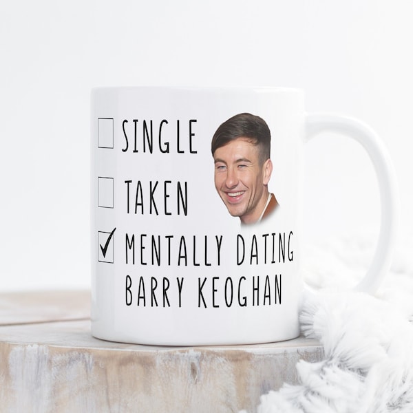 Mentally Dating Barry Keoghan - Funny Barry Keoghan Mug