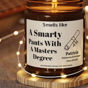 Personalized Graduation Candle-Smells Like A Smarty Pants With A Masters Degree, Funny Graduation Gift, Masters Degree Graduation Present